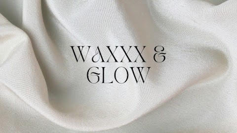 Waxxx & Glow